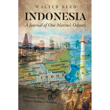 Indonesia: A Journal of One Marine's Odyssey