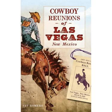 Cowboy Reunions of Las Vegas, New Mexico