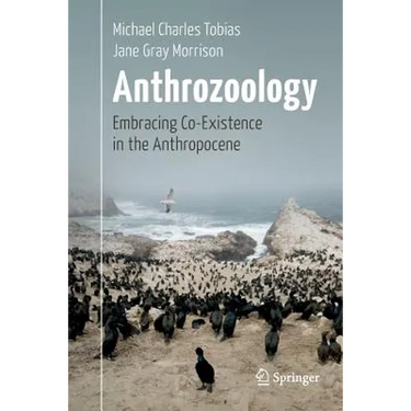 Anthrozoology: Embracing Co-Existence in the Anthropocene