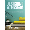 Designing a HOME: Interior Design for your Modern Home - A ROOM-BY-ROOM GUIDE