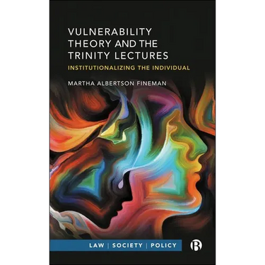 Vulnerability Theory and the Trinity Lectures: Institutionalizing the Individual