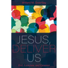 Jesus, Deliver Us: Evil, Exorcism, and Exousiai