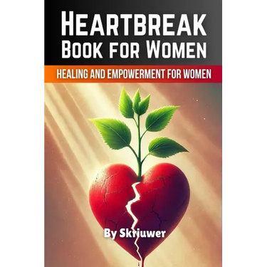 Heartbreak Book for Women: Healing and Empowerment for Ladies