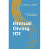Annual Giving 101: A Beginners Guide To Fundraising