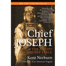 Chief Joseph & the Flight of the Nez Perce: The Untold Story of an American Tragedy