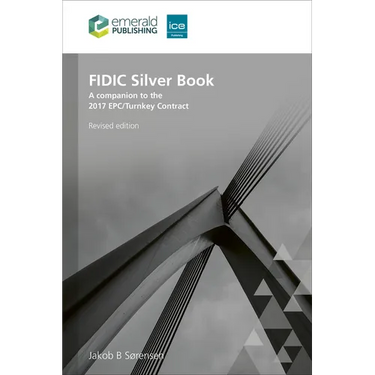 Fidic Silver Book, Revised Edition: A Companion to the 2017 Epc/Turnkey Contract