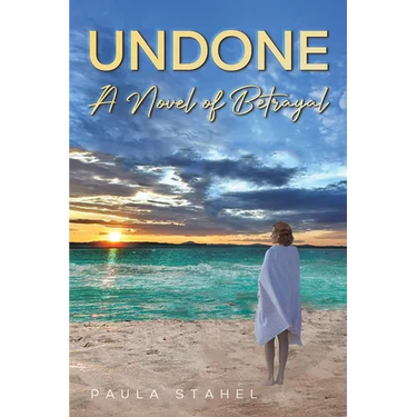 Undone: A Novel of Betrayal