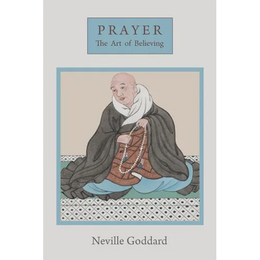 Prayer: The Art of Believing