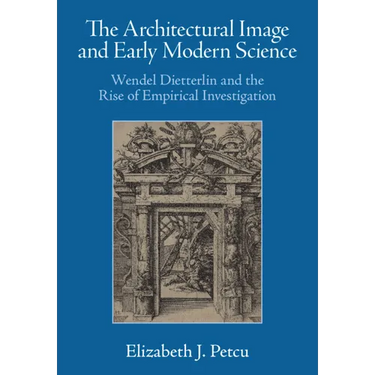 The Architectural Image and Early Modern Science