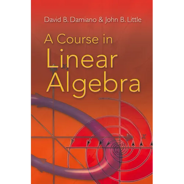 A Course in Linear Algebra