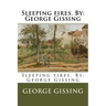 Sleeping fires. By: George Gissing