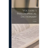 Voltaire s Philosophical Dictionary