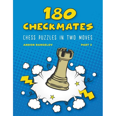 180 Checkmates Chess Puzzles in Two Moves, Part 2