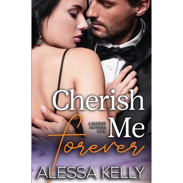 Cherish Me Forever: A Hartley Brothers Romance Suspense Novel