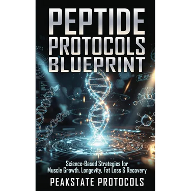 Peptide Protocols Blueprint: Science-Based Strategies for Muscle Growth, Longevity, Fat Loss & Recovery