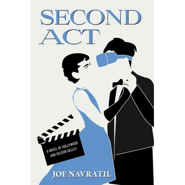 Second Act: A Novel of Hollywood and Silicon Valley