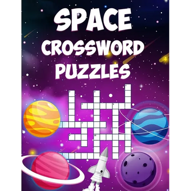 Space Crossword Puzzles: A Collection of Space Themed Crossword Puzzles for Adults and Kids