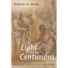 A Light to the Centurions: Reading Luke-Acts in the Empire