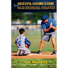 Successful Coaching Lessons by an Old School Coach