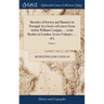 Sketches of Society and Manners in Portugal. In a Series of Letters From Arthur William Costigan, ... to his Brother in London. In two Volumes. ... of