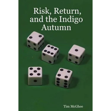 Risk, Return, and the Indigo Autumn
