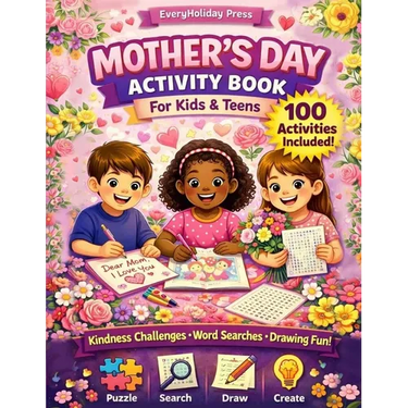 Mother's Day Activity Book for kids and teens: Puzzles - Mazes - Word Searches - Games & More!