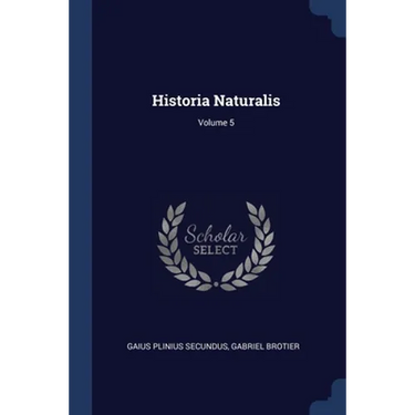 Historia Naturalis; Volume 5