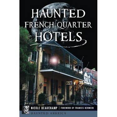 Haunted French Quarter Hotels