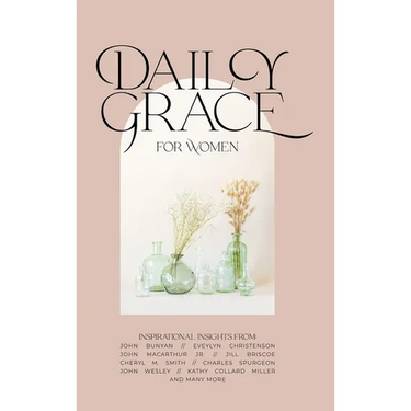 Daily Grace for Women: Devotional Reflections to Nourish Your Soul