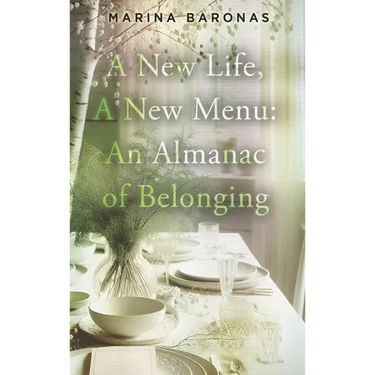 A New Life, A New Menu: An Almanac of Belonging
