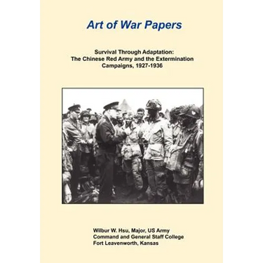 Survival Through Adaptation: The Chinese Red Army and the Extermination Campaigns, 1927-1936