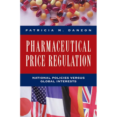 Pharmaceutical Price Regulation:: National Policies Versus Global Interests