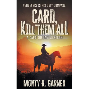 Card, Kill Them All: A Classic Western Adventure