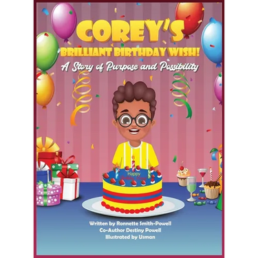 Corey's Brilliant Birthday Wish!: A Story of Purpose and Possibilities!