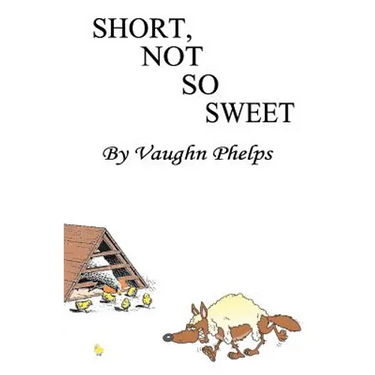 Short, Not So Sweet: Stories short, shorter and flash short.