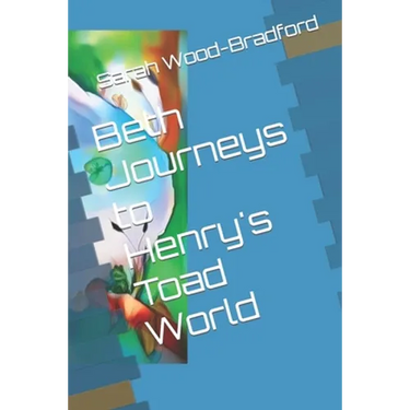 Beth Journeys to Henry's Toad World