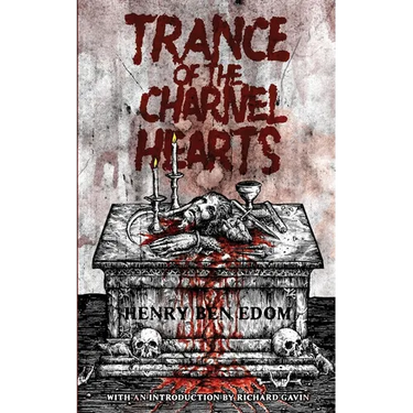 Trance Of The Charnel Hearts