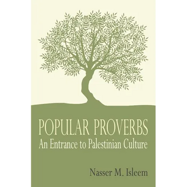 Popular Proverbs: An Entrance to Palestinian Culture