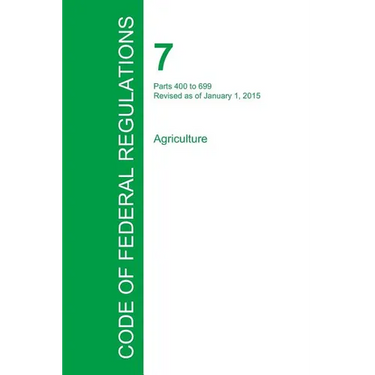 Code of Federal Regulations Title 7, Volume 6, January 1, 2015