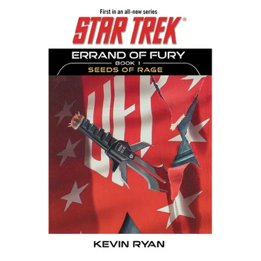 Star Trek: The Original Series: Errand of Fury Book #1: Seeds of Rage