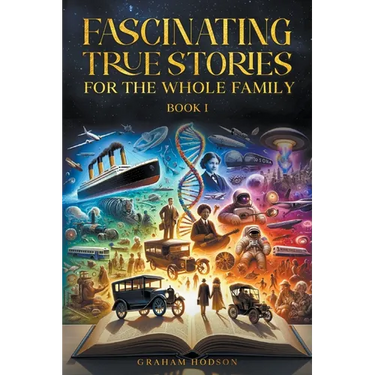Fascinating True Stories for the Whole Family