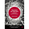 Politics of the Gift: Towards a Convivial Society