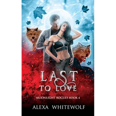 Last to Love: A Werewolf Shifter Romance Suspense
