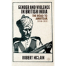 Gender and Violence in British India: The Road to Amritsar, 1914-1919