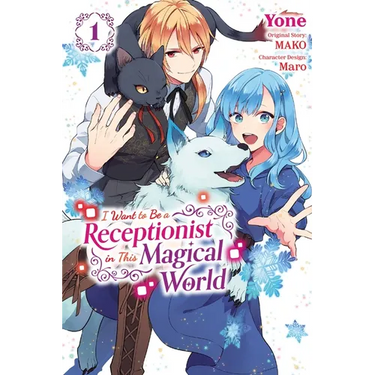 I Want to Be a Receptionist in This Magical World, Vol. 1 (Manga): Volume 1