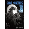 Giant Monsters Sing Sad Songs