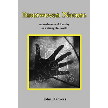 Interwoven Nature: relatedness and identity in a changeful world