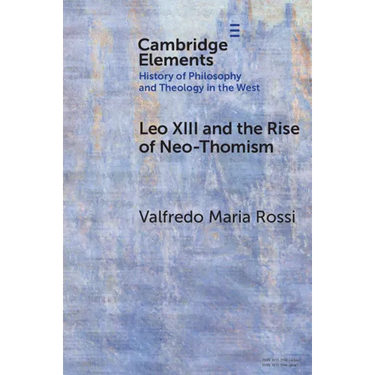 Leo XIII and the Rise of Neo-Thomism