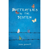 Butterflies in the System