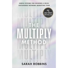 The Multiply Method: Simple Systems for Building a Solid, Sustainable Network Marketing Team